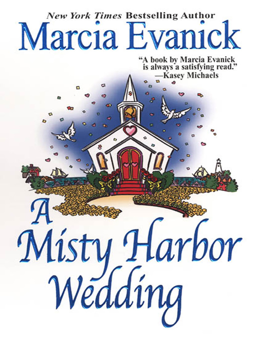 Title details for A Misty Harbor Wedding by Marcia Evanick - Available